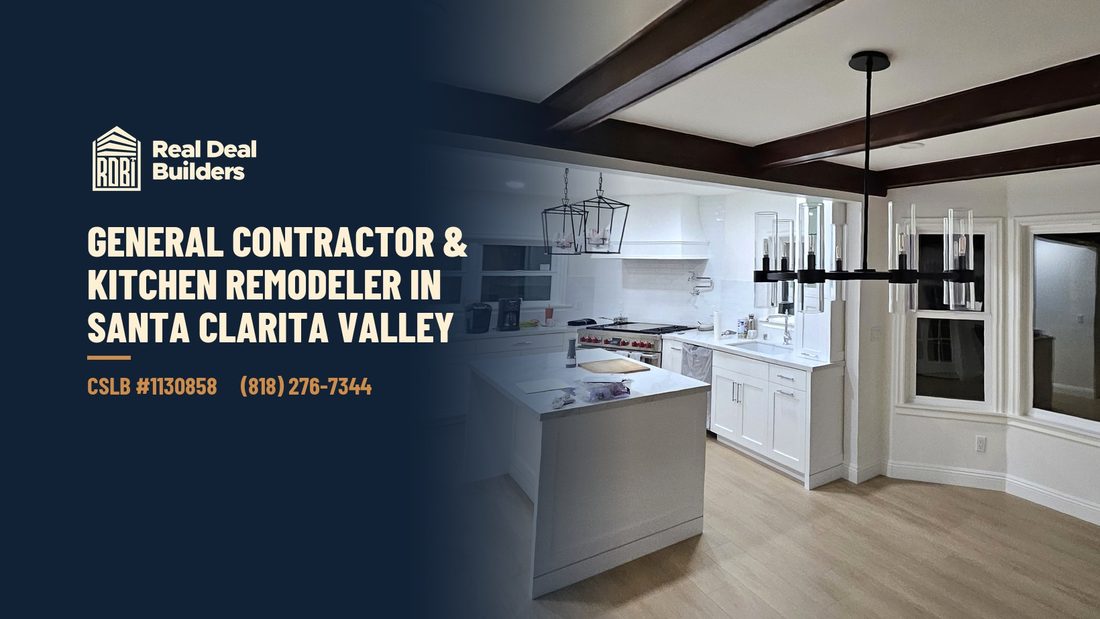 Facebook cover: Real Deal Builders logo, General Contractor and Kitchen Remodeler in Santa Clarita Valley, license and phone, beside a remodeled kitchen